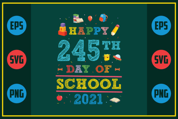 Happy 245th Day of School 2021 Graphics for Crafts