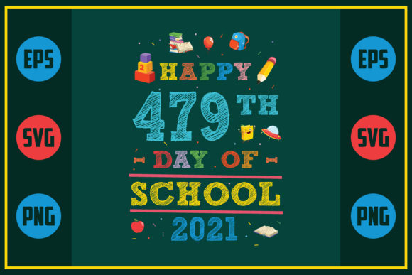 Happy 479th Day of School 2021 Graphics for Crafts