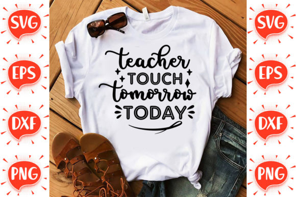 Teacher Touch Tomorrow Today Graphics for Crafts